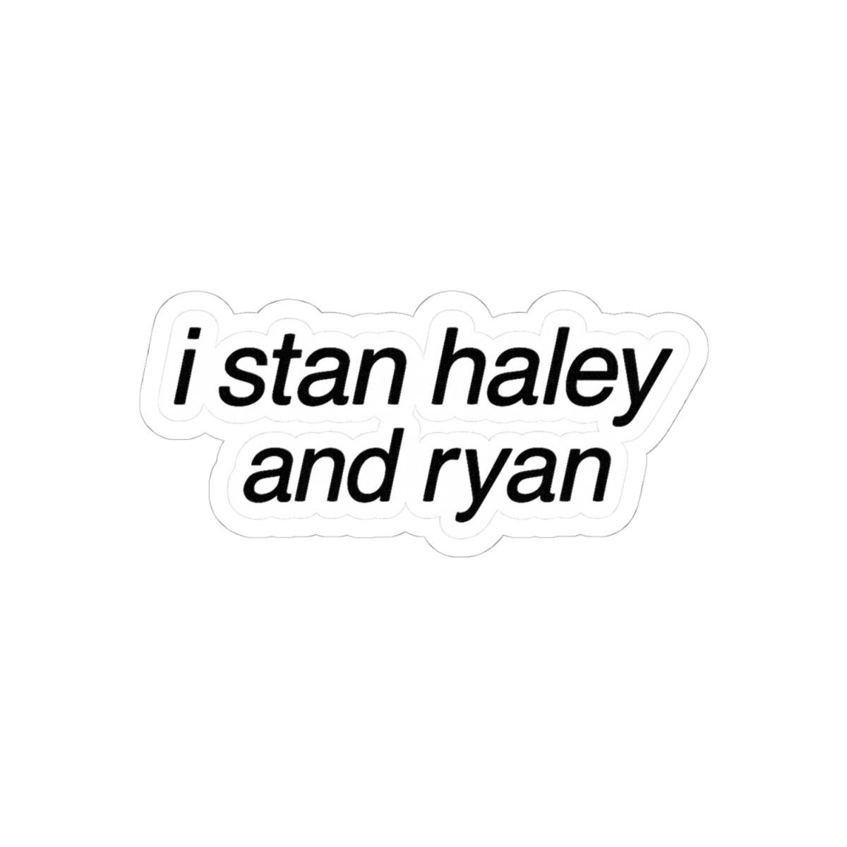 I Stan Haley & Ryan Sticker | Bold Fan Vinyl Decal - alternate angle 2, merchandise