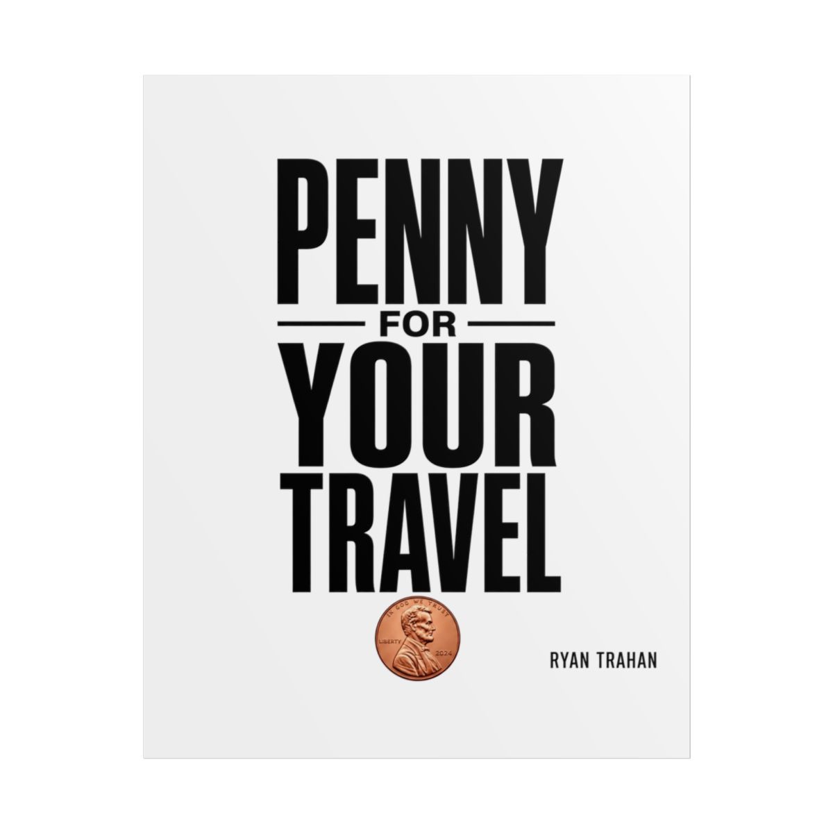 Ryan Trahan "Penny for Your Travel" Poster - alternate angle 1, merchandise