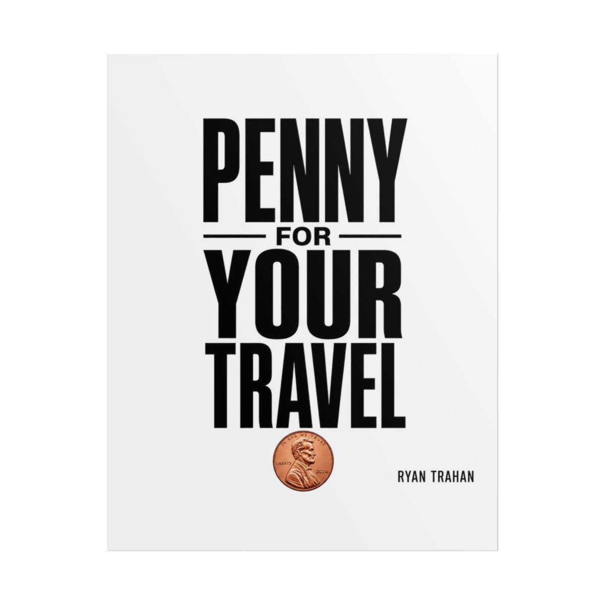Ryan Trahan "Penny for Your Travel" Poster